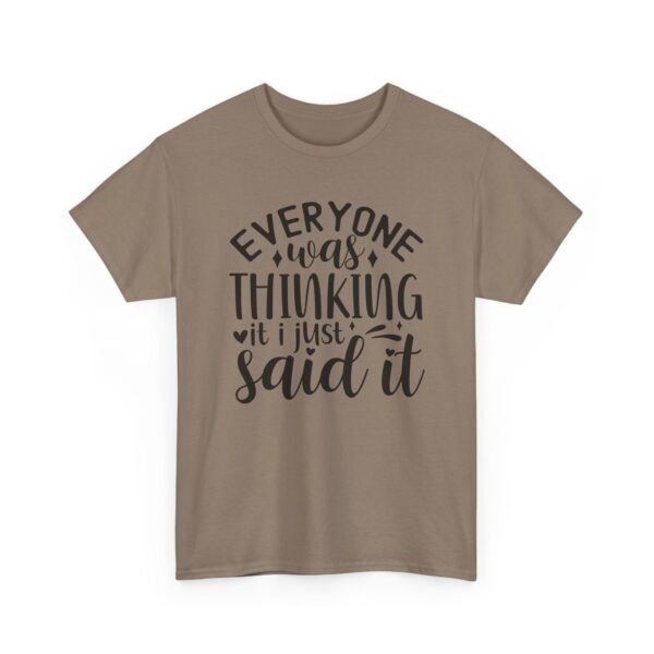 Unisex t-shirt from Twisted Angell with the sarcastic phrase “Everyone Was Thinking It, I Just Said It” printed on the front.