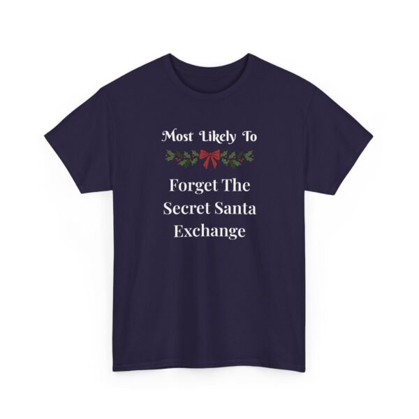 Unisex t-shirt from Twisted Angell with the sarcastic phrase “Most Likely To Forget The Secret Santa Exchange” printed on the front.