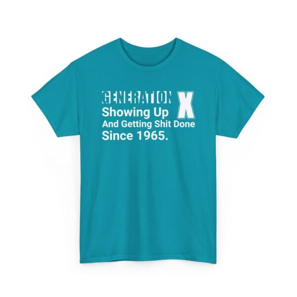 Unisex t-shirt from Twisted Angell with the sarcastic phrase “Generation X - Showing Up And Getting Shit Done Since 1965” printed on the front.