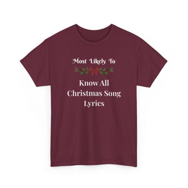 Unisex t-shirt from Twisted Angell with the sarcastic phrase “Most Likely To Know All Christmas Song Lyrics” printed on the front.