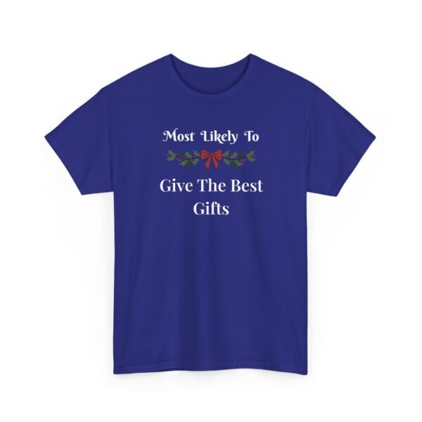 Unisex t-shirt from Twisted Angell with the sarcastic phrase “Most Likely To Give The Best Gifts” printed on the front.
