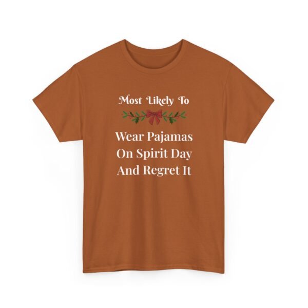 Unisex t-shirt from Twisted Angell with the sarcastic phrase “Most Likely To Wear Pajamas On Spirit Day And Regret It” printed on the front.
