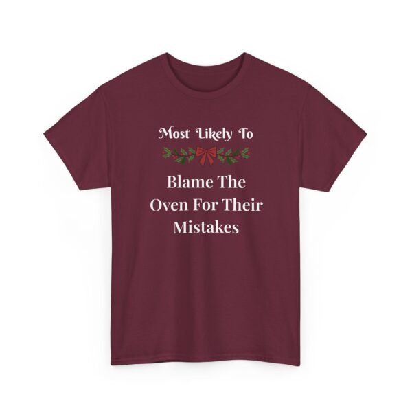 Unisex t-shirt from Twisted Angell with the sarcastic phrase “Most Likely To Blame The Oven For Their Mistakes” printed on the front.