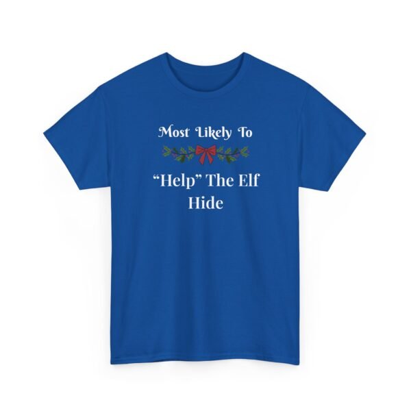 Unisex t-shirt from Twisted Angell with the sarcastic phrase “Most Likely To Help The Elf Hide” printed on the front.