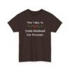 Unisex t-shirt from Twisted Angell with the sarcastic phrase “Most Likely To Trade Husband For Presents” printed on the front.