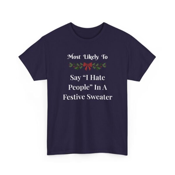 Unisex t-shirt from Twisted Angell with the sarcastic phrase “Most Likely To Say 'I Hate People” printed on the front.