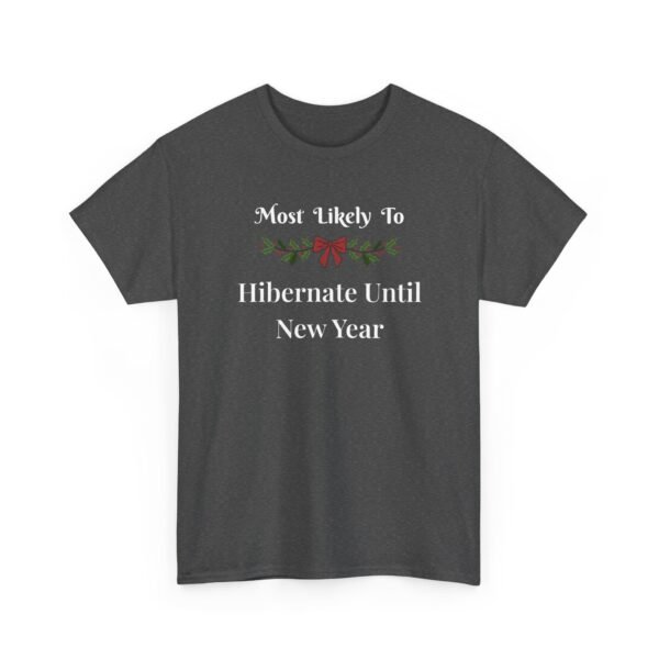 Unisex t-shirt from Twisted Angell with the sarcastic phrase “Most Likely To Hibernate Until New Year” printed on the front.