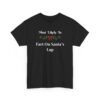 Unisex t-shirt from Twisted Angell with the sarcastic phrase “Most Likely to Fart on Santa's Lap” printed on the front.