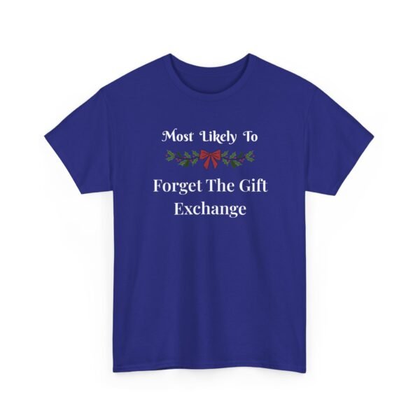 Unisex t-shirt from Twisted Angell with the sarcastic phrase “Most Likely To Forget The Gift Exchange” printed on the front.