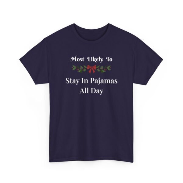 Unisex t-shirt from Twisted Angell with the sarcastic phrase “Most Likely To Stay In Pajamas All Day” printed on the front.