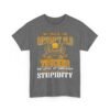 Unisex t-shirt from Twisted Angell with the sarcastic phrase “I'm A Grumpy Old Trucker, My Level Of Sarcasm Depends On Your Level Of Stupidity” printed on the front.