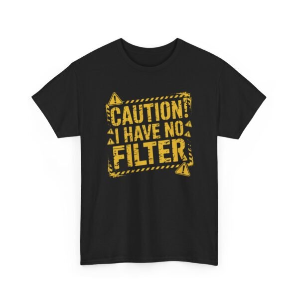 13153754308573944279_2048-3.jpeg Unisex t-shirt from Twisted Angell with the sarcastic phrase “Caution: I Have No Filter” printed on the front.
