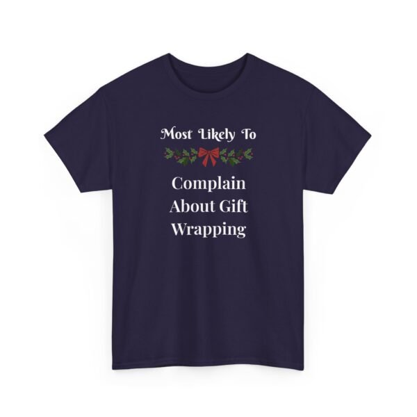 1317798760346151385_2048.jpeg Unisex t-shirt from Twisted Angell with the sarcastic phrase “Most Likely To Funny Holiday Gift Wrapping” printed on the front.
