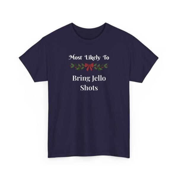 Unisex t-shirt from Twisted Angell with the sarcastic phrase “Most Likely To Bring Jello Shots” printed on the front.