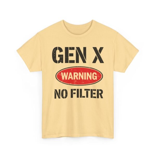 Unisex t-shirt from Twisted Angell with the sarcastic phrase “Gen X "Warning No Filter” printed on the front.