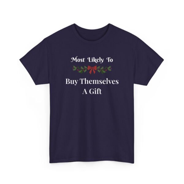 Unisex t-shirt from Twisted Angell with the sarcastic phrase “Most Likely To Buy Themselves A Gift” printed on the front.