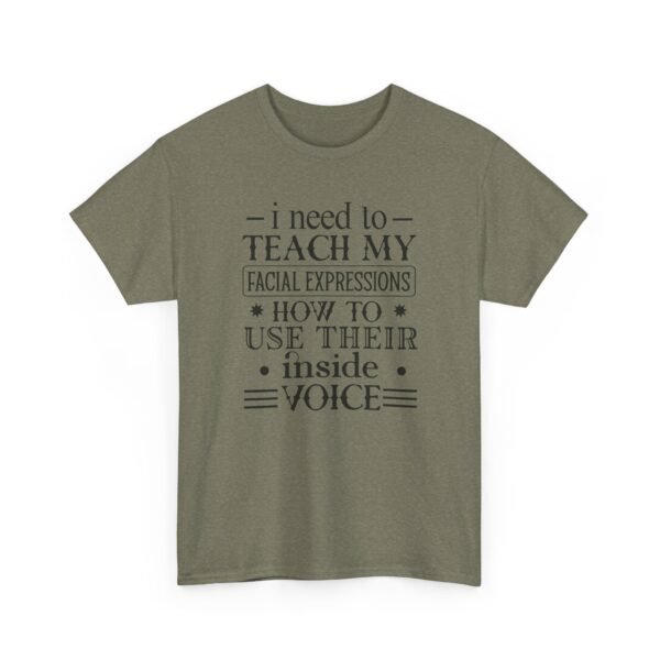 Unisex t-shirt from Twisted Angell with the sarcastic phrase “I Need To Teach My Facial Expressions How To Use Their Inside Voice” printed on the front.