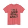 Unisex t-shirt from Twisted Angell with the sarcastic phrase “I Like Them Real Thick & Sprucey” printed on the front.