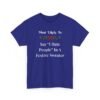 Unisex t-shirt from Twisted Angell with the sarcastic phrase “Most Likely To Say 'I Hate People” printed on the front.