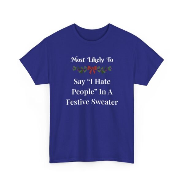 Unisex t-shirt from Twisted Angell with the sarcastic phrase “Most Likely To Say 'I Hate People” printed on the front.