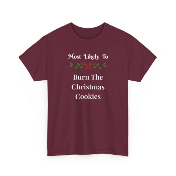 Unisex t-shirt from Twisted Angell with the sarcastic phrase “Most Likely To Burn The Christmas Cookies” printed on the front.