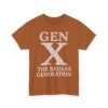 13360815926112330846_2048.jpeg Unisex t-shirt from Twisted Angell with the sarcastic phrase “Gen X The Badass Generation” printed on the front.