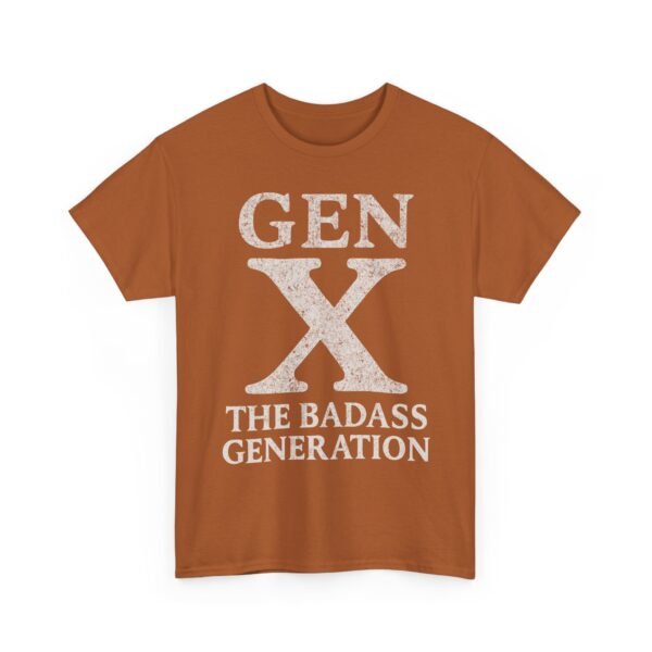 13360815926112330846_2048.jpeg Unisex t-shirt from Twisted Angell with the sarcastic phrase “Gen X The Badass Generation” printed on the front.