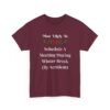 Unisex t-shirt from Twisted Angell with the sarcastic phrase “Most Likely To Schedule A Meeting During Winter Break (By Accident)” printed on the front.