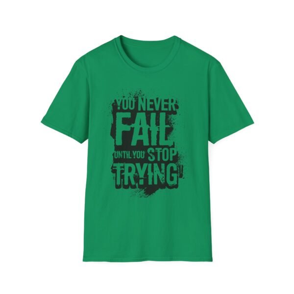13407050112436503658_2048-1.jpeg Unisex t-shirt from Twisted Angell with the sarcastic phrase “You Never Fail Until You Stop Trying” printed on the front.