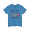 Unisex t-shirt from Twisted Angell with the sarcastic phrase “All is Calm Said No Teacher Ever” printed on the front.