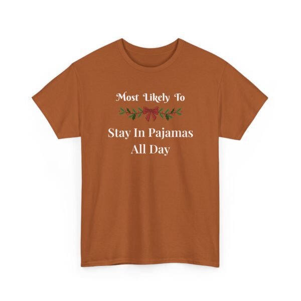 Unisex t-shirt from Twisted Angell with the sarcastic phrase “Most Likely To Stay In Pajamas All Day” printed on the front.