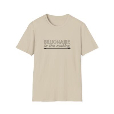 1344692121833683686_2048-2.jpeg Unisex t-shirt from Twisted Angell with the sarcastic phrase “Billionaire in the Making” printed on the front.