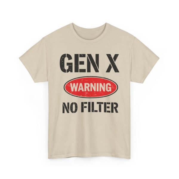 Unisex t-shirt from Twisted Angell with the sarcastic phrase “Gen X "Warning No Filter” printed on the front.