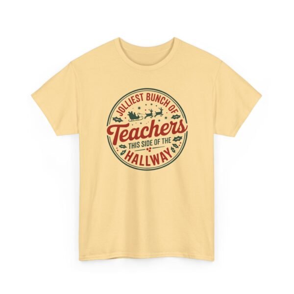 Unisex t-shirt from Twisted Angell with the sarcastic phrase “Jolliest Bunch of Teachers This Side of the Hallway” printed on the front.