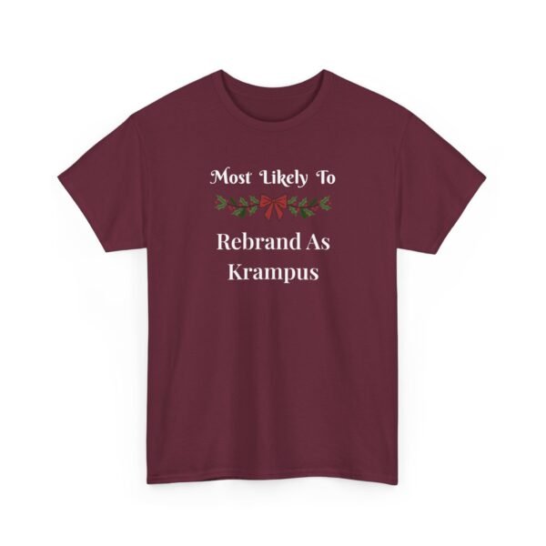 Unisex t-shirt from Twisted Angell with the sarcastic phrase “Most Likely To Rebrand As Krampus” printed on the front.