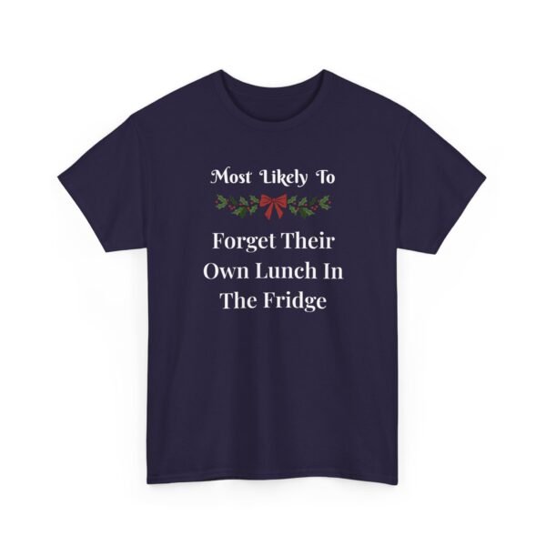 Unisex t-shirt from Twisted Angell with the sarcastic phrase “Most Likely To Forget Their Own Lunch In The Fridge” printed on the front.
