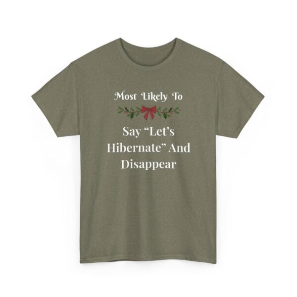 Unisex t-shirt from Twisted Angell with the sarcastic phrase “Most Likely To Say Let's Hibernate And Disappear” printed on the front.