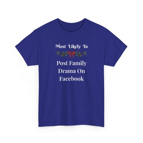 Unisex t-shirt from Twisted Angell with the sarcastic phrase “Most Likely To Post Family Drama On Facebook” printed on the front.