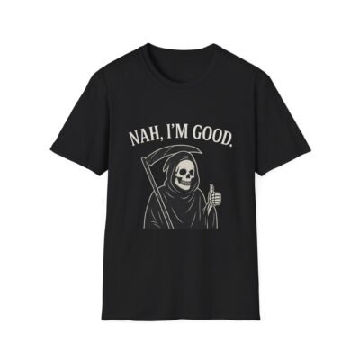 13525946935467558095_2048-2.jpeg Unisex t-shirt from Twisted Angell with the sarcastic phrase “Nah, I'm Good” printed on the front.