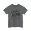 1353745974370809242_2048.jpeg Unisex t-shirt from Twisted Angell with the sarcastic phrase “I’m That Teacher They Told You About” printed on the front.