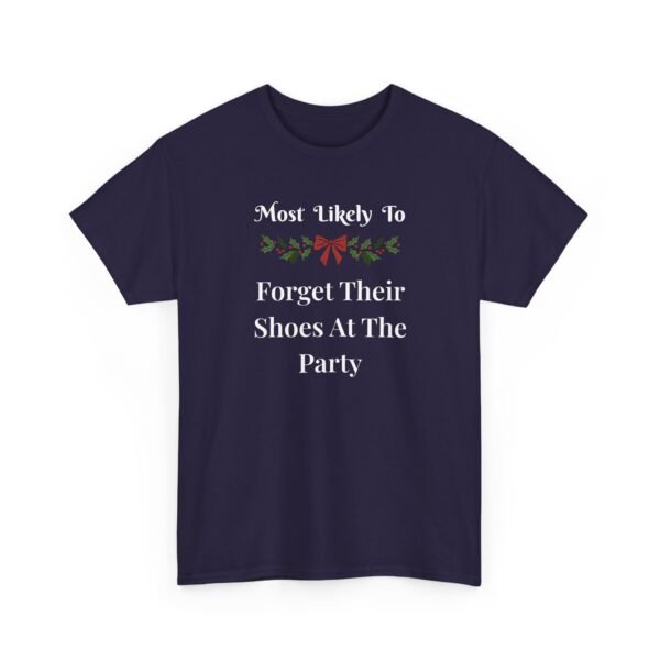 Unisex t-shirt from Twisted Angell with the sarcastic phrase “Most Likely To Forget Their Shoes At The Party” printed on the front.