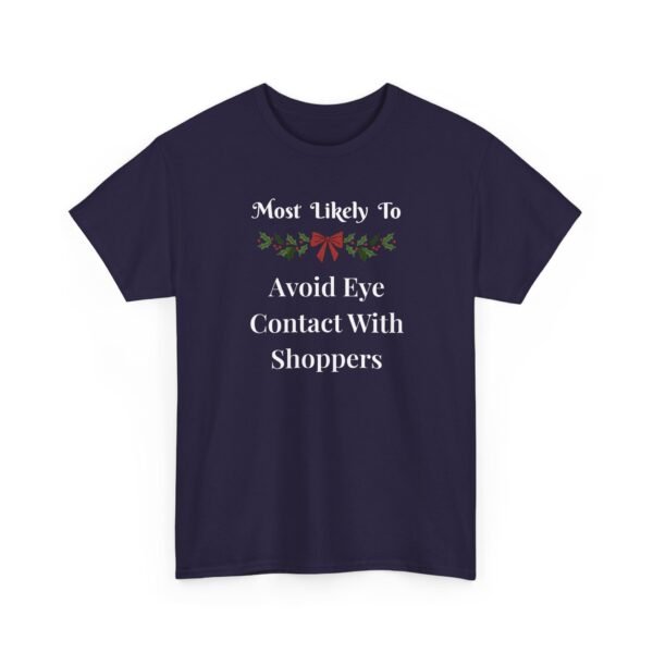 Unisex t-shirt from Twisted Angell with the sarcastic phrase “Most Likely To Avoid Eye Contact With Shoppers” printed on the front.