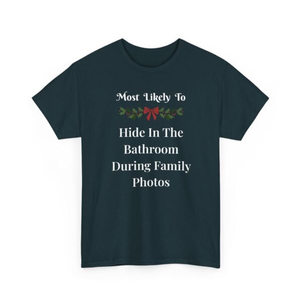 Unisex t-shirt from Twisted Angell with the sarcastic phrase “Most Likely To Hide In The Bathroom During Family Photos” printed on the front.