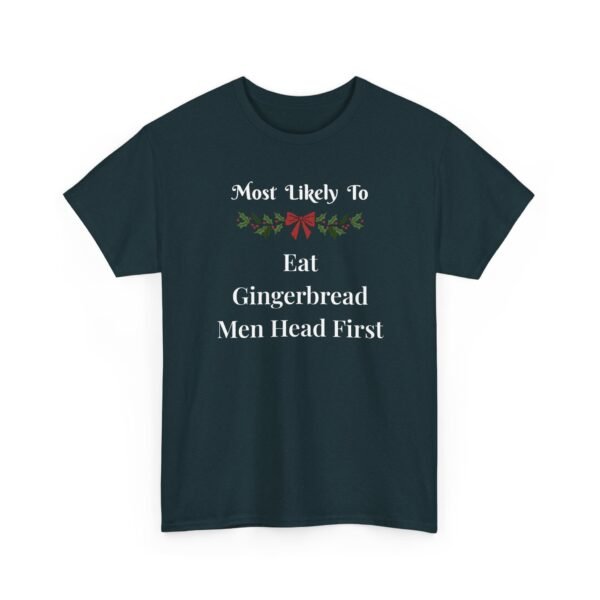 13595384529793584020_2048.jpeg Unisex t-shirt from Twisted Angell with the sarcastic phrase “Most Likely to Eat Gingerbread Men Head First” printed on the front.