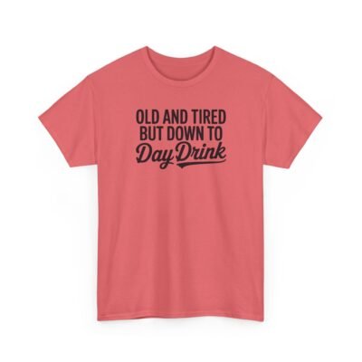 Unisex t-shirt from Twisted Angell with the sarcastic phrase “Old and Tired But Down to Day Drink” printed on the front.