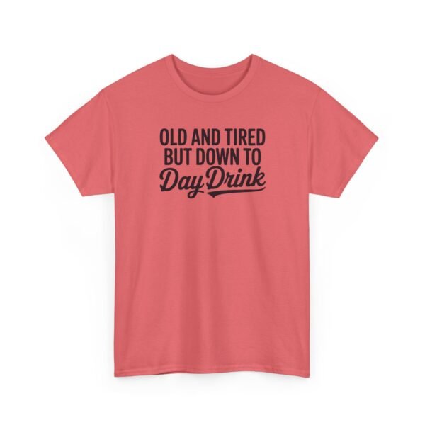 Unisex t-shirt from Twisted Angell with the sarcastic phrase “Old and Tired But Down to Day Drink” printed on the front.
