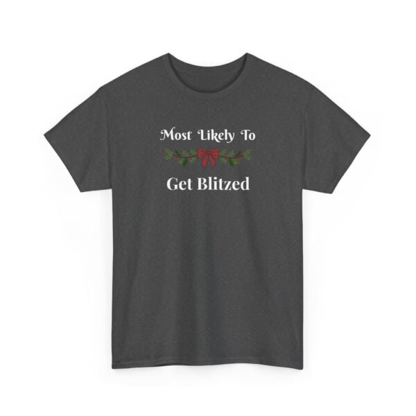 Unisex t-shirt from Twisted Angell with the sarcastic phrase “Most Likely To Get Blitzed” printed on the front.