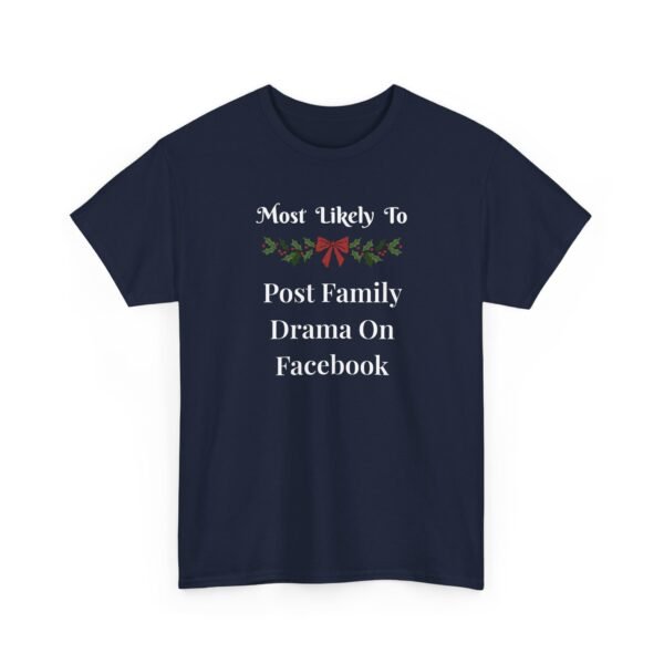 Unisex t-shirt from Twisted Angell with the sarcastic phrase “Most Likely To Post Family Drama On Facebook” printed on the front.