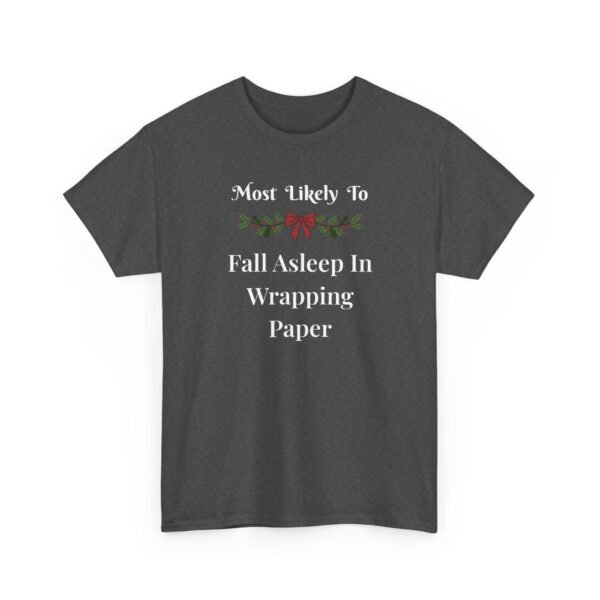 Unisex t-shirt from Twisted Angell with the sarcastic phrase “Most Likely To Fall Asleep In Wrapping Paper” printed on the front.