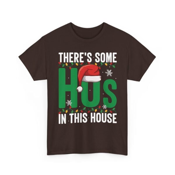Unisex t-shirt from Twisted Angell with the sarcastic phrase “There's Some Ho's in This House” printed on the front.